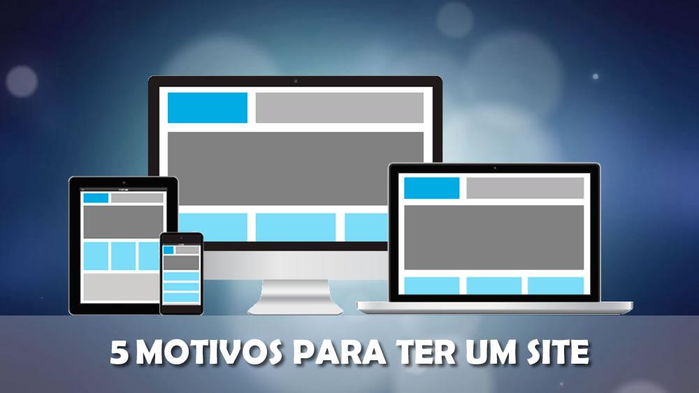 5 motivos para ter um Site